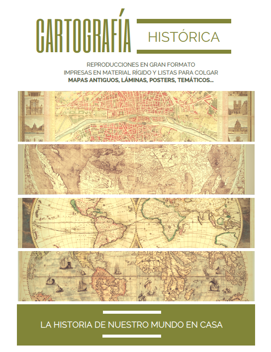 Cartografía Histórica (impresa en material rígido, lista para colgar). Gran Formato.